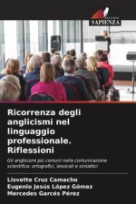 Ricorrenza degli anglicismi nel linguaggio professionale. Riflessioni