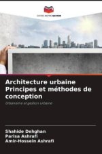 Architecture urbaine Principes et méthodes de conception