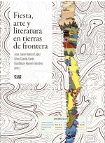 FIESTA, ARTE Y LITERATURA EN TIERRAS DE FRONTERAS