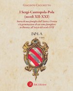 Sergi-Castropola-Pola (secoli XII-XXI). Storia di una famiglia dall'Istria a Treviso e la germinazione di un ramo famigliare in Boemia, all'inizio del