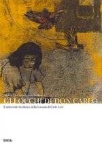 occhi di Don Carlo. L'universale favolistico della Lucania di Carlo Levi