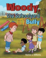 Woody, the Schoolyard Bully