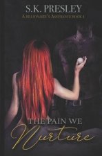 The Pain We Nurture