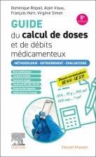 Guide du calcul de doses et de débits médicamenteux