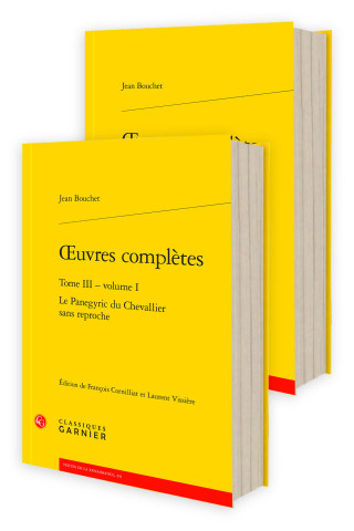 Oeuvres complètes. tome iii - le panegyric du chevallier sans reproche