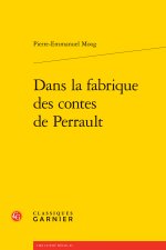 Dans la fabrique des contes de perrault