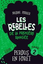 LES REBELLES DE LA PREMIERE RANGEE V 02 PERDUS EN FORET
