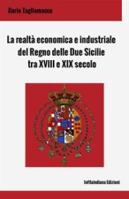 realtà economica e industriale del Regno delle Due Sicilie tra XVIII e XIX secolo