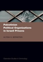 Palestinian Political Organizations in Israeli Prisons (Hardback)
