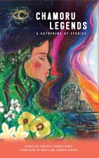 CHamoru Legends – A Gathering of Stories