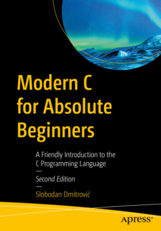 Modern C for Absolute Beginners (Slobodan Dmitrovic)(Miękka)