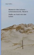 Momente des Lebens - Lebensmomente Band 6