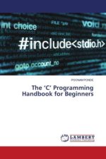 The 'C' Programming Handbook for Beginners