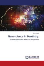 Nanoscience in Dentistry: