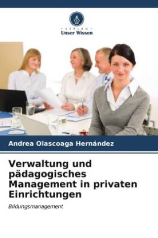 Verwaltung und pädagogisches Management in privaten Einrichtungen