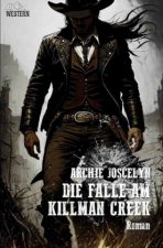 Die Falle am Killman Creek