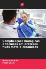 Complicações biológicas e técnicas em próteses fixas metalo-cerâmicas