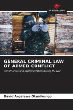 GENERAL CRIMINAL LAW OF ARMED CONFLICT