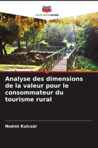 Analyse des dimensions de la valeur pour le consommateur du tourisme rural