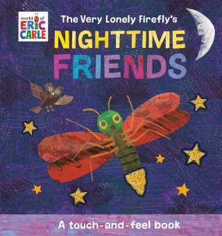VERY LONELY FIREFLYS NIGHTTIME FRIENDS (CARLE ERIC)(Copertă tare)