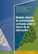 MODELO ABIERTO DE PENSAMIENTO COMPLEJO PARA EL FUTURO DE LA EDUCACION