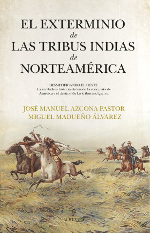 EXTERMINIO DE LAS TRIBUS INDIAS DE NORTEAMERICA,EL