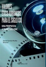 VALORES ETICO JURIDICOS PARA EL SIGLO XXI UNA PROPUESTA A T