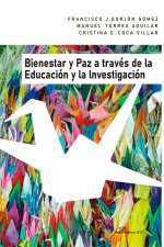 BIENESTAR Y PAZ A TRAVES DE LA EDUCACION Y LA INVESTIGACION