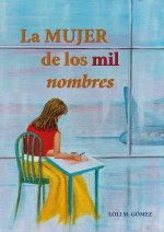 La mujer de los mil nombres