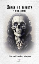 Sobre la muerte y otros asuntos