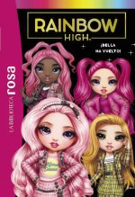 LA BIBLIOTECA ROSA RAINBOW HIGH 9 BELLA HA VUELTO