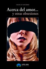Acerca del amor... y otras obsesiones