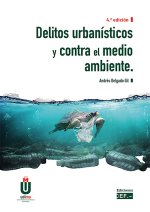 DELITOS URBANISTICOS Y CONTRA EL MEDIO AMBIENTE