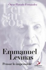 Emmanuel Levinas. Pensar lo impensable