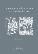 LA METAFORA ZOMBI EN EL CINE Y LA FICCION TELEVISIVA