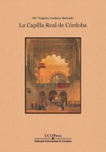 LA CAPILLA REAL DE CORDOBA