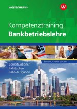 Kompetenztraining Bankbetriebslehre. Schülerband