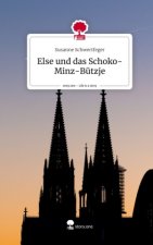 Else und das Schoko-Minz-Bützje. Life is a Story - story.one