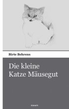 Die kleine Katze Mäusegut