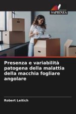 Presenza e variabilit? patogena della malattia della macchia fogliare angolare
