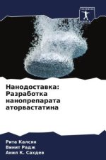 Nanodostawka: Razrabotka nanopreparata atorwastatina