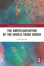 Americanisation of the World Trade Order