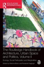 Routledge Handbook of Architecture, Urban Space and Politics