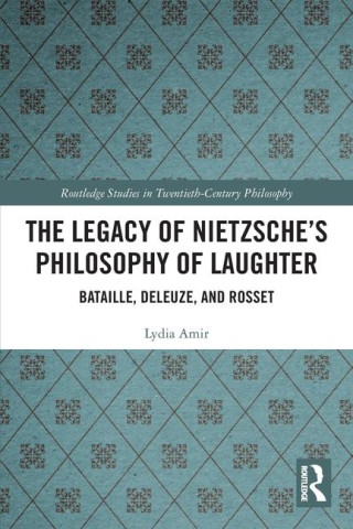 Legacy of Nietzsche’s Philosophy of Laughter
