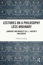 Lectures on a Philosophy Less Ordinary