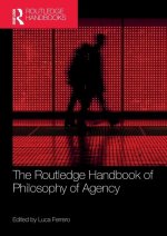 Routledge Handbook of Philosophy of Agency