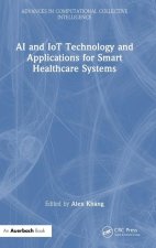 AI and IoT Technology and Applications for Smart Healthcare Systems