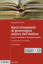 Nuovi lineamenti di grammatica storica dell'italiano. Con un'antologia di documenti antichi