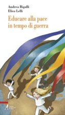 Educare alla pace in tempo di guerra
