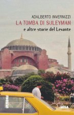 tomba di Suleyman e altre storie del Levante